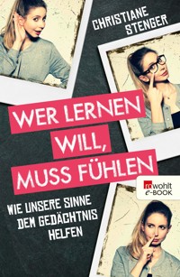 Wer lernen will, muss fühlen - Christiane Stenger - E-Book