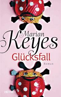 Glücksfall - Marian Keyes - E-Book
