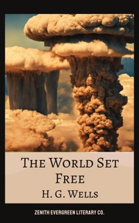 The World Set Free - H G Wells - E-Book
