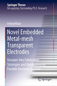 Novel Embedded Metal-mesh Transparent Electrodes - Arshad Khan - E-Book