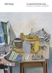 La apariencia de las cosas - John Berger - E-Book