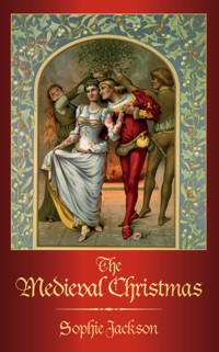 The Medieval Christmas - Sophie Jackson - E-Book