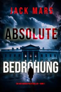 Absolute Bedrohung (Ein Jake Mercer Politthriller — Band 1) - Jack Mars - E-Book
