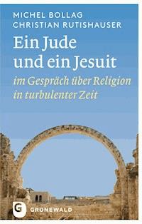 Ein Jude und ein Jesuit - Michel Bollag - E-Book