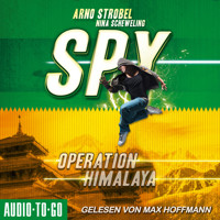 Operation Himalaya - SPY, Band 3 (ungekürzt) - Arno Strobel - Hörbuch