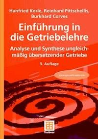 Einführung in die Getriebelehre - Hanfried Kerle - E-Book