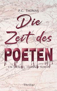 Die Zeit des Poeten - P.C. Thomas - E-Book