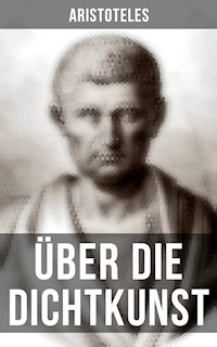 Über die Dichtkunst - Aristoteles - E-Book