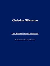 Der Schlitzer von Remscheid - Christian Gläsmann - E-Book
