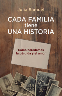 Cada familia tiene una historia - Julia Samuel - E-Book