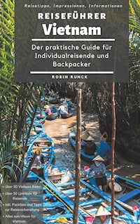 Reiseführer Vietnam - Robin Runck - E-Book