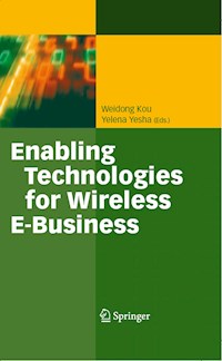 Enabling Technologies for Wireless E-Business -  - E-Book