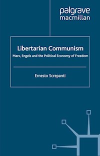 Libertarian Communism - Ernesto Screpanti - E-Book