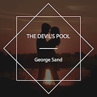 The Devil's Pool - George Sand - Hörbuch