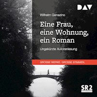 Eine Frau, eine Wohnung, ein Roman - Wilhelm Genazino - Hörbuch