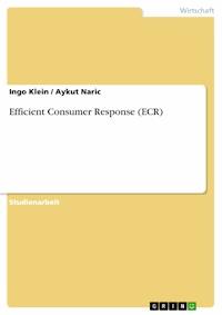 Efficient Consumer Response (ECR) - Ingo Klein - E-Book
