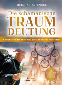Die schamanische Traumdeutung - Reinhard Stengel - E-Book