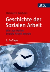Geschichte der Sozialen Arbeit - Helmut Lambers - E-Book