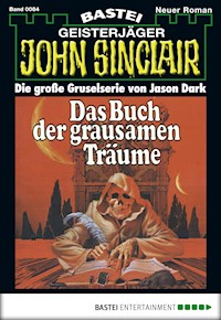 John Sinclair 84 - Jason Dark - E-Book