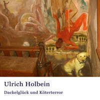 Dackelglück und Köterterror - Ulrich Holbein - E-Book