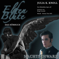 Elfenblüte - Nachtschwarz - Julia Kathrin Knoll - Hörbuch