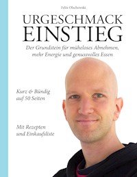 Urgeschmack Einstieg - Felix Olschewski - E-Book
