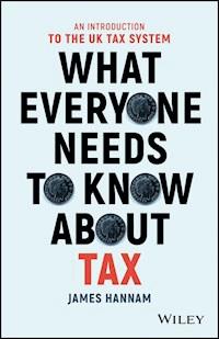 What Everyone Needs to Know about Tax - James Hannam - E-Book