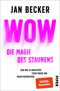 Wow – Die Magie des Staunens - Jan Becker - E-Book