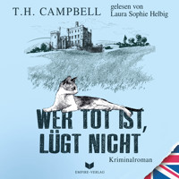 Wer tot ist lügt nicht (Ein Fall für Sara Rattlebag 1) - T. H. Campbell - Hörbuch
