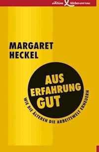 Aus Erfahrung gut - Margaret Heckel - E-Book
