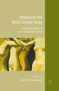 Imagining the Black Female Body -  - E-Book