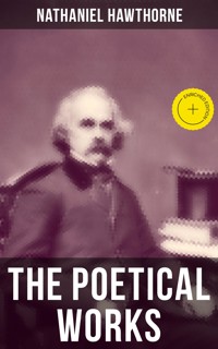 The Poetical Works of Nathaniel Hawthorne - Nathaniel Hawthorne - E-Book