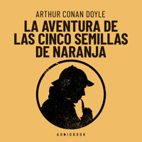 La aventura de las cinco semillas de naranja (Completo) - Arthur Conan Doyle - Hörbuch