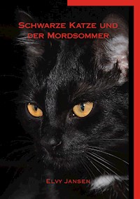 Schwarze Katze und der Mordsommer - Elvy Jansen - E-Book