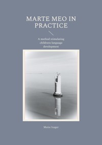 Marte Meo in practice - Mette Isager - E-Book