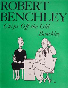 Chips Off the Old Benchley - Robert Benchley - E-Book
