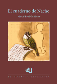 El cuaderno de Nacho - Marcel René Gutiérrez - E-Book