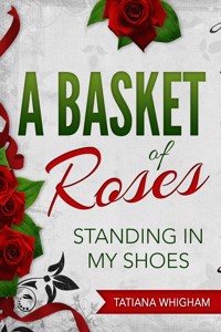 A Basket of Roses - Tatiana Whigham - E-Book