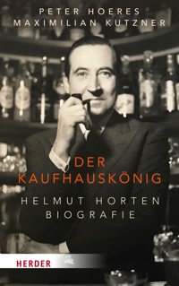 Der Kaufhauskönig - Peter Hoeres - E-Book