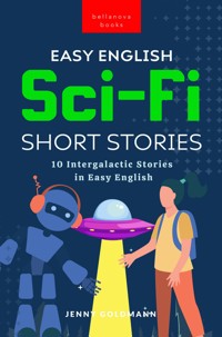 Easy English Sci-Fi Short Stories - Jenny Goldmann - E-Book