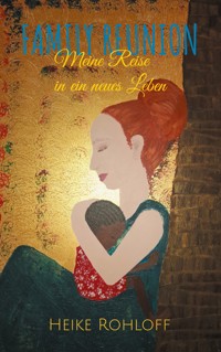 Family Reunion - Heike Rohloff - E-Book