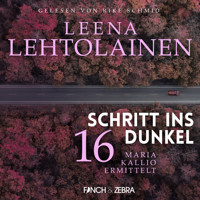 Schritt ins Dunkel - Maria Kallio ermittelt, Band 16 (ungekürzt) - Leena Lehtolainen - Hörbuch