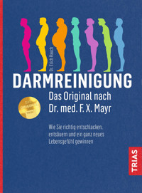 Darmreinigung. Das Original nach Dr. med. F.X. Mayr - Erich Rauch - E-Book