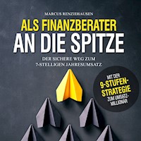 Als Finanzberater an die Spitze - Marcus Renziehausen - E-Book + Hörbuch