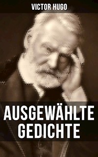 Ausgewählte Gedichte von Victor Hugo - Victor Hugo - E-Book