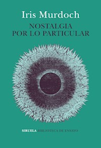 Nostalgia por lo particular - Iris Murdoch - E-Book