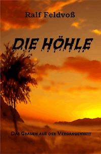 Die Höhle - Ralf Feldvoß - E-Book
