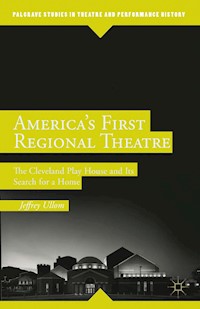 America’s First Regional Theatre - J. Ullom - E-Book