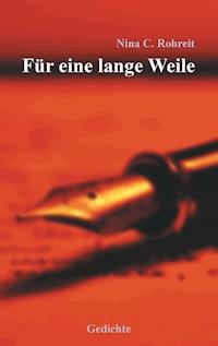 Für eine lange Weile - Nina C. Rohreit - E-Book