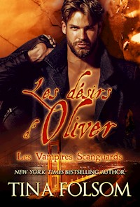 Les désirs d'Oliver - Tina Folsom - E-Book